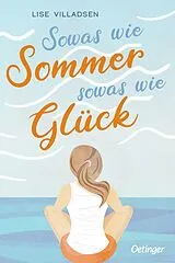 Fester Einband Sowas wie Sommer, sowas wie Glück von Lise Villadsen