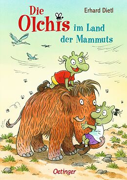 Fester Einband Die Olchis im Land der Mammuts von Erhard Dietl