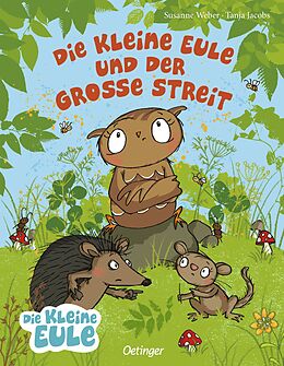 Fester Einband Die kleine Eule und der große Streit von Susanne Weber