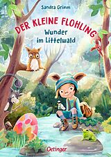 Fester Einband Der kleine Flohling 3. Wunder im Littelwald von Sandra Grimm