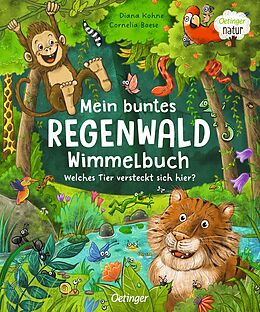 Pappband Mein buntes Regenwald Wimmelbuch von Cornelia Boese