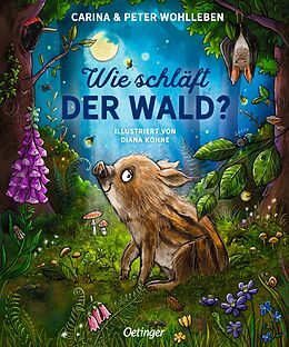 Pappband Wie schläft der Wald? von Peter Wohlleben, Carina Wohlleben