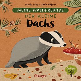 Pappband Meine Waldfreunde. Der kleine Dachs von Carla Häfner