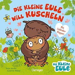 Pappband Die kleine Eule will kuscheln von Susanne Weber