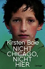Kartonierter Einband Nicht Chicago. Nicht hier. von Kirsten Boie
