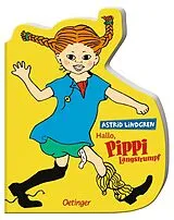 Pappband Hallo, Pippi Langstrumpf! von Astrid Lindgren