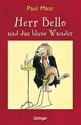Kartonierter Einband Herr Bello 1. Herr Bello und das blaue Wunder von Paul Maar