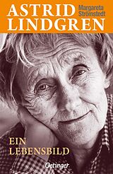 Kartonierter Einband Astrid Lindgren. Ein Lebensbild von Margareta Strömstedt