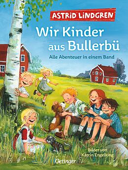 Fester Einband Wir Kinder aus Bullerbü. Alle Abenteuer in einem Band von Astrid Lindgren