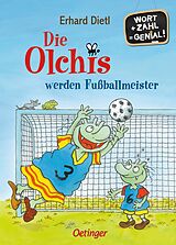 Fester Einband Die Olchis werden Fußballmeister von Erhard Dietl