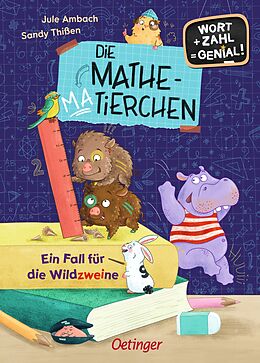 Fester Einband Die Mathematierchen. Ein Fall für die Wildzweine von Jule Ambach