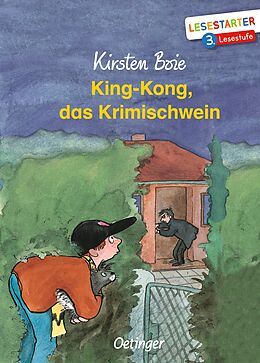 Fester Einband King-Kong, das Krimischwein von Kirsten Boie