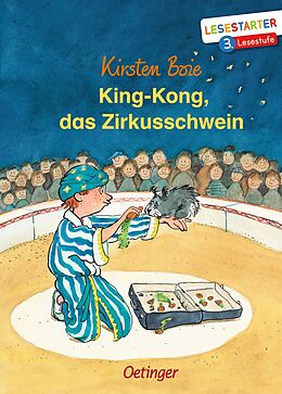Fester Einband King-Kong, das Zirkusschwein von Kirsten Boie
