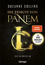 Kartonierter Einband Die Tribute von Panem L. Der Tag bricht an von Suzanne Collins