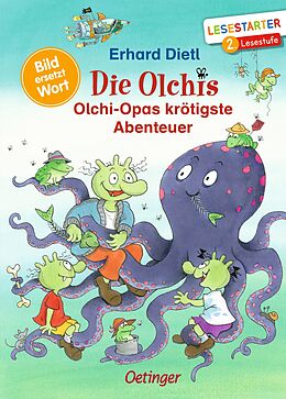 Fester Einband Die Olchis. Olchi-Opas krötigste Abenteuer von Erhard Dietl