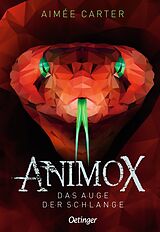 Kartonierter Einband Animox 2. Das Auge der Schlange von Aimée Carter