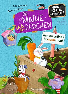 Fester Einband Die Mathematierchen. Ach du grünes Kaneunchen! von Jule Ambach