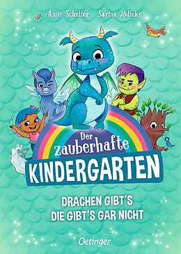 Fester Einband Der zauberhafte Kindergarten 1. Drachen gibt's, die gibt's gar nicht von Anne Scheller