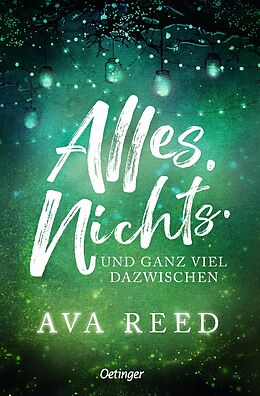Kartonierter Einband Alles. Nichts. Und ganz viel dazwischen von Ava Reed