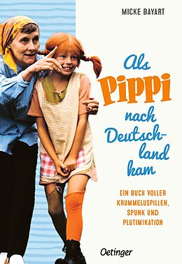 Fester Einband Als Pippi nach Deutschland kam von Micke Bayart