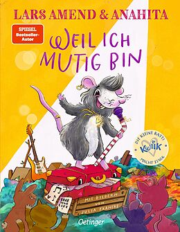 Fester Einband Die kleine Ratte Kwiik macht stark. Weil ich mutig bin von Lars Amend, Anahita