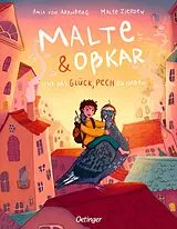 Fester Einband Malte & Oßkar und das Glück, Pech zu haben von Oßkar, Malte Zierden, Amia von Arenberg