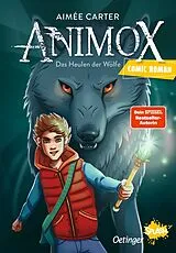 Fester Einband Animox als Comic-Roman 1. Das Heulen der Wölfe von Aimée Carter