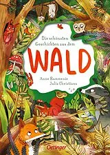 Fester Einband Die schönsten Geschichten aus dem Wald von Anne Rummenie