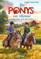 Fester Einband Die Ponys von Lillasund 2. Schatzsuche auf vier Hufen von Kathrin Lena Orso