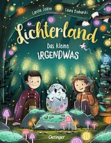Fester Einband Lichterland. Das kleine Irgendwas von Carolin Jelden