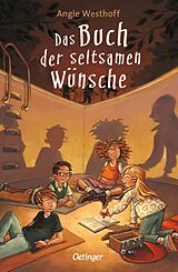 Kartonierter Einband Das Buch der seltsamen Wünsche 1 von Angie Westhoff