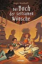 Kartonierter Einband Das Buch der seltsamen Wünsche 1 von Angie Westhoff