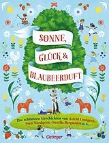 Fester Einband Sonne, Glück und Blaubeerduft von Astrid Lindgren, Sven Nordqvist, Jujja Wieslander
