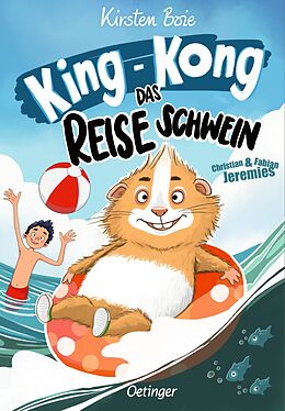 Fester Einband King-Kong, das Reiseschwein von Kirsten Boie