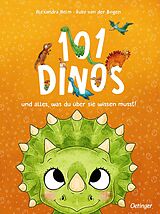 Fester Einband 101 Dinos und alles, was du über sie wissen musst! von Ruby van der Bogen