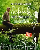 Fester Einband Peter Wohllebens Schule des Waldes von Peter Wohlleben