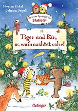 Fester Einband Nach einer Figurenwelt von Janosch. Tiger und Bär, es weihnachtet sehr! von Florian Fickel