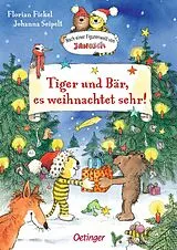 Fester Einband Nach einer Figurenwelt von Janosch. Tiger und Bär, es weihnachtet sehr! von Florian Fickel