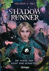 Fester Einband Shadowrunner 2. Die Magie von Licht und Schatten von Melissa C. Hill