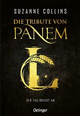 Fester Einband Die Tribute von Panem L. Der Tag bricht an von Suzanne Collins