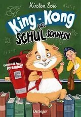 Fester Einband King-Kong, das Schulschwein von Kirsten Boie