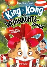 Fester Einband King-Kong, das Weihnachtsschwein von Kirsten Boie