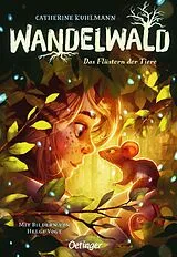 Fester Einband Wandelwald 1. Das Flüstern der Tiere von Catherine Kuhlmann