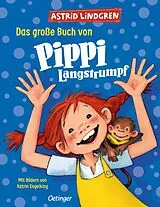 Fester Einband Das große Buch von Pippi Langstrumpf von Astrid Lindgren
