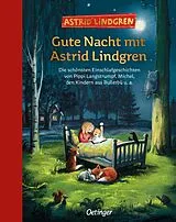 Fester Einband Gute Nacht mit Astrid Lindgren von Astrid Lindgren, Maria Nilsson Thore