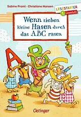 Fester Einband Wenn sieben kleine Hasen durch das ABC rasen von Sabine Praml