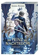 Kartonierter Einband Der Prinz des Nachtreichs 1. Midnight Spy von Sandra Regnier