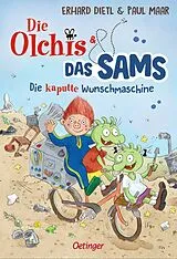 Fester Einband Die Olchis und das Sams. Die kaputte Wunschmaschine von Erhard Dietl, Paul Maar