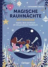 Fester Einband Magische Rauhnächte mit Kindern von Catharine Louise