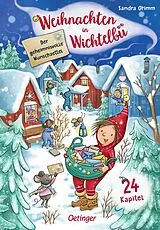 Fester Einband Weihnachten in Wichtelbü. Der geheimnisvolle Wunschzettel von Sandra Grimm